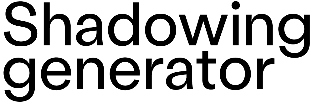 Shadowing Generator